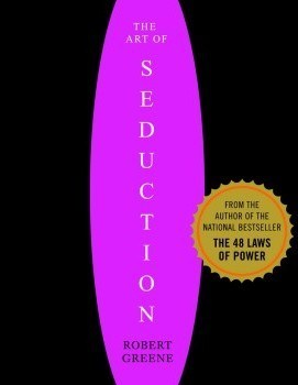 The Art Of Seduction By Robert Greene